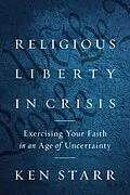E-Book (epub) Religious Liberty in Crisis von Ken Starr