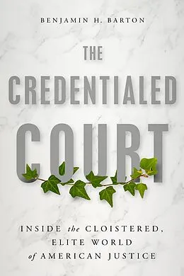 E-Book (epub) The Credentialed Court von Benjamin H. Barton
