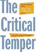 Fester Einband The Critical Temper: Interventions from the New Criterion at 40 von Roger (EDT) Kimball