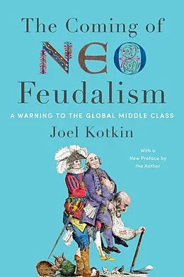 E-Book (epub) The Coming of Neo-Feudalism von Joel Kotkin