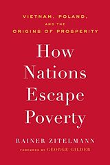 Livre Relié How Nations Escape Poverty de Rainer Zitelmann