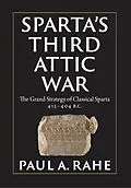 E-Book (epub) Sparta's Third Attic War von Paul A. Rahe