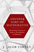 Livre Relié Another Sort of Mathematics de Jake Tawney