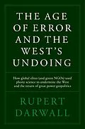E-Book (epub) The Age of Error and the West's Undoing von Rupert Darwall