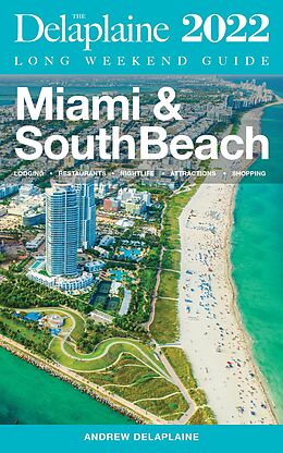 eBook (epub) Miami &amp; South Beach - The Delaplaine 2022 Long Weekend Guide de Andrew Delaplaine