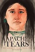 E-Book (epub) Apache Tears von Benjamin Gastellum