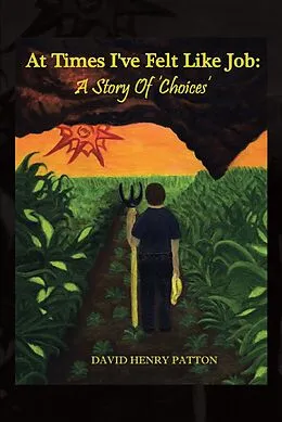 E-Book (epub) At Times I've Felt Like Job von David Henry Patton