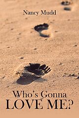 eBook (epub) Who's Gonna Love Me? de Nancy Mudd