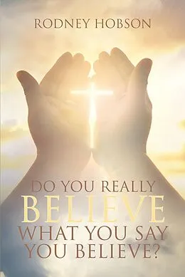 E-Book (epub) Do You Really Believe What You Say You Believe? von Rodney Hobson