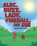 E-Book (epub) Alec, Buzz, Lady, Fireball, and Sue von Wendy West Hart