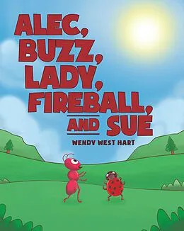 E-Book (epub) Alec, Buzz, Lady, Fireball, and Sue von Wendy West Hart