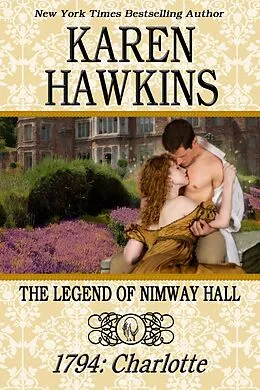 E-Book (epub) Legend of Nimway Hall: 1794 - Charlotte von Karen Hawkins