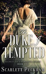 E-Book (epub) Duke I Tempted von Scarlett Peckham