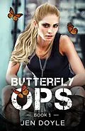 E-Book (epub) Butterfly Ops: Book 1 von Jen Doyle