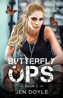 E-Book (epub) Butterfly Ops: Book 1 von Jen Doyle