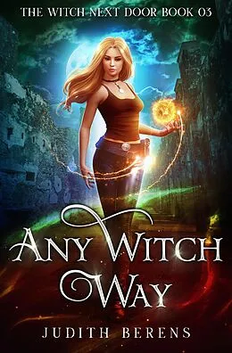 E-Book (epub) Any Witch Way von Michael Anderle, Martha Carr, Judith Berens