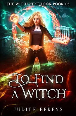E-Book (epub) To Find a Witch von Michael Anderle, Martha Carr, Judith Berens