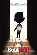 E-Book (epub) Jasper the Bold(ish) von Krystal Fernandes