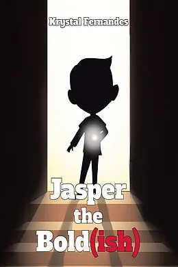 E-Book (epub) Jasper the Bold(ish) von Krystal Fernandes