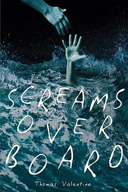 E-Book (epub) Screams Overboard von Thomas Valentine