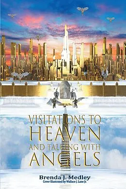 E-Book (epub) Visitations to Heaven and Talking with Angels von Brenda J. Medley