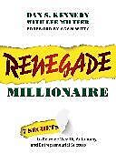 Couverture cartonnée Renegade Millionaire de Dan S Kennedy, Lee Milteer