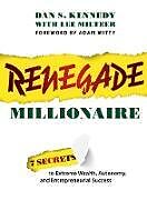 Couverture cartonnée Renegade Millionaire de Dan S Kennedy, Lee Milteer