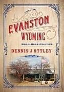 Livre Relié Evanston Wyoming Volume 3 de Dennis J Ottley