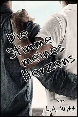 E-Book (epub) Die Stimme meines Herzens von L. A. Witt