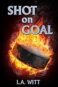 E-Book (epub) Shot on Goal (Pucks & Rainbows, #3) von L. A. Witt