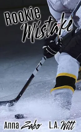 E-Book (epub) Rookie Mistake (On the Board, #1) von Anna Zabo, L. A. Witt