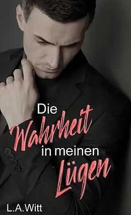 E-Book (epub) Die Wahrheit in meinen Lügen von L. A. Witt