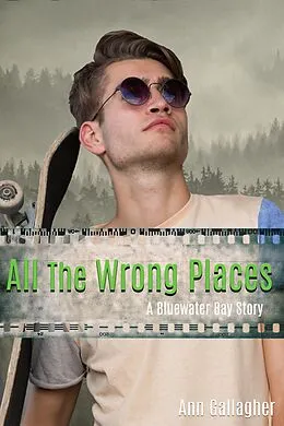 E-Book (epub) All the Wrong Places (Bluewater Bay, #6) von Ann Gallagher
