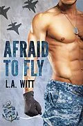 E-Book (epub) Afraid to Fly (Anchor Point, #2) von L. A. Witt