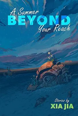 E-Book (epub) A Summer Beyond Your Reach von Xia Jia