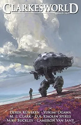 E-Book (epub) Clarkesworld Magazine Issue 162 von Neil Clarke, Derek Kunsken, D. A. Xiaolin Spires