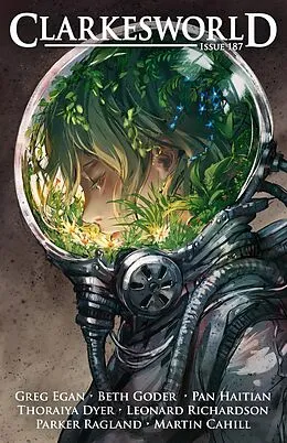 E-Book (epub) Clarkesworld Magazine Issue 187 von Neil Clarke, Thoraiya Dyer, Leonard Richardson