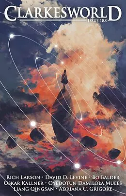 E-Book (epub) Clarkesworld Magazine Issue 188 von Neil Clarke, Rich Larson, Bo Balder