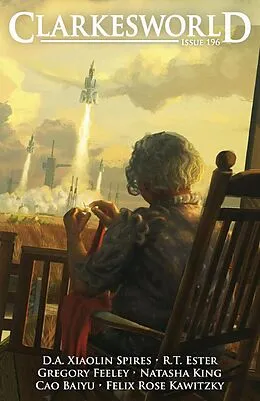 E-Book (epub) Clarkesworld Magazine Issue 196 von Neil Clarke, D. A. Xiaolin Spires, Gregory Feeley