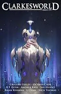 E-Book (epub) Clarkesworld Magazine Issue 199 von Neil Clarke, Gregory Feeley, Octavia Cade