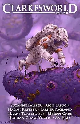 E-Book (epub) Clarkesworld Magazine Issue 200 von Neil Clarke, Suzanne Palmer, Rich Larson