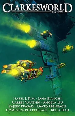 E-Book (epub) Clarkesworld Magazine Issue 201 von Neil Clarke, Dominica Phetteplace, Carrie Vaughn