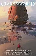 E-Book (epub) Clarkesworld Magazine Issue 213 von Neil Clarke, Caroline M. Yoachim, Carrie Vaughn