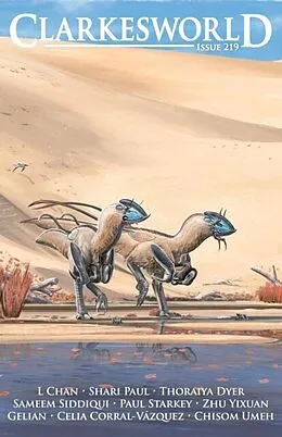 E-Book (epub) Clarkesworld Magazine Issue 219 von Neil Clarke, Paul Starkey, Gelian