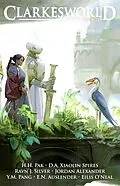 E-Book (epub) Clarkesworld Magazine Issue 239 von Neil Clarke, H. H. Pak, Ravn J. Silver