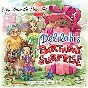 Kartonierter Einband Delilah's Birthday Surprise von Danielle van Alst