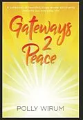 E-Book (epub) Gateways 2 Peace von Polly Wirum