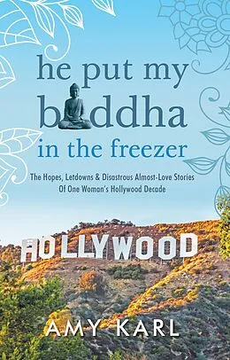 E-Book (epub) He Put My Buddha In The Freezer von Amy Karl