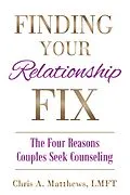 E-Book (epub) Finding Your Relationship Fix von Lmft Chris A. Matthews