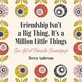 E-Book (epub) Friendship Isn't a Big Thing, It's a Million Little Things von Javier Moro